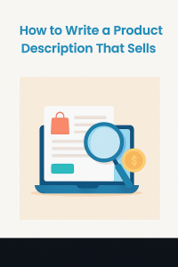 This image supports our blog post on writing compelling product descriptions. It illustrates best practices and strategies for attracting attention, highlighting benefits, and increasing conversions on product pages.